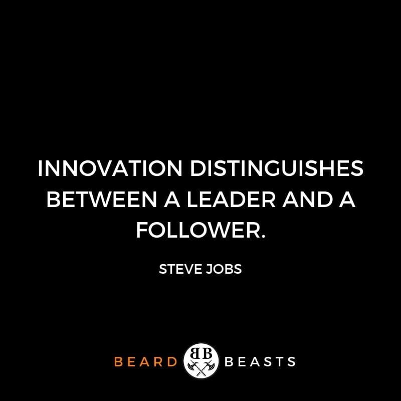 be a better man quotes "Innovation distinguishes between a leader and a follower."