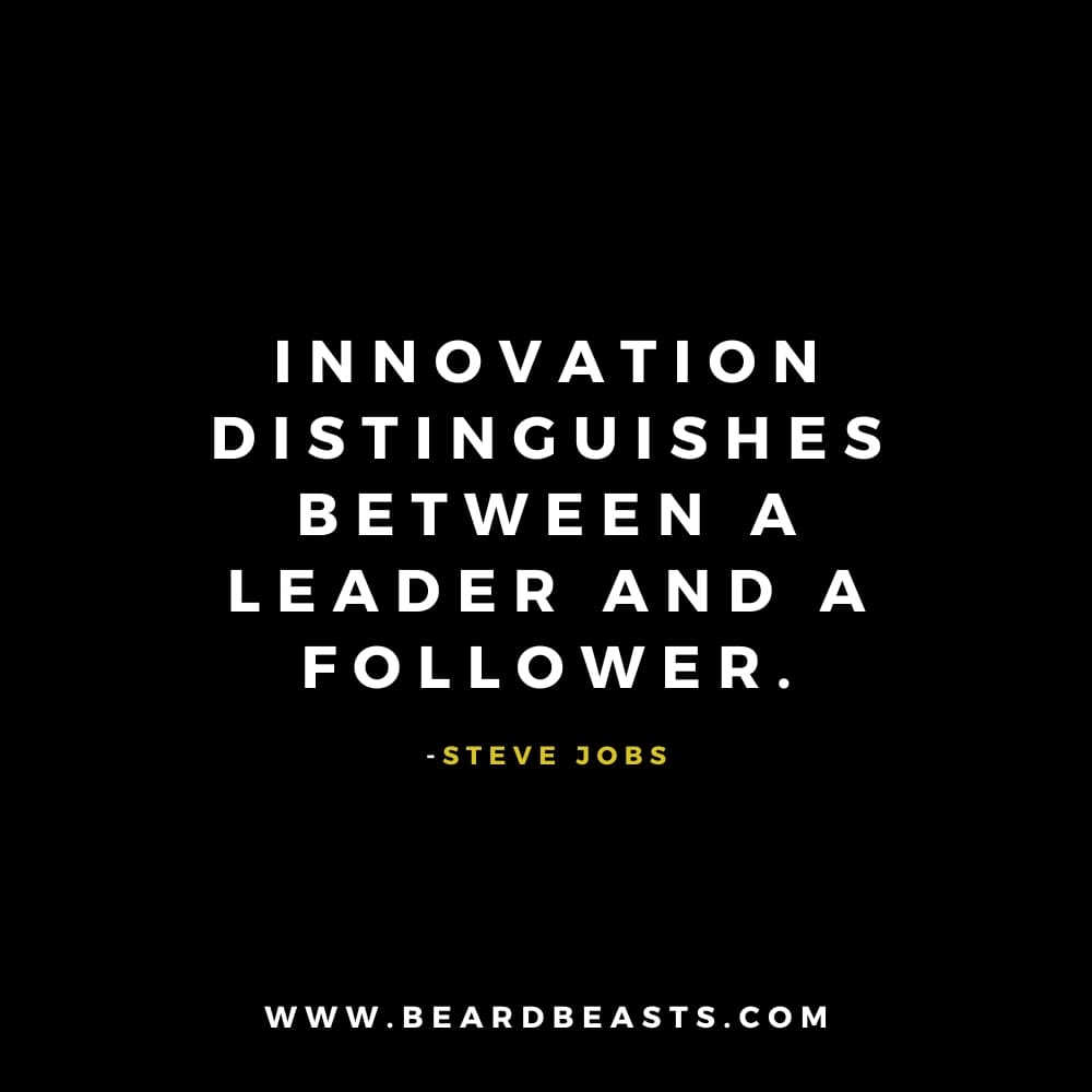 The image features a quote from Steve Jobs on a black background. The text, in bold white font, reads: "Innovation distinguishes between a leader and a follower." Below the quote, Steve Jobs' name is written in small yellow font. At the bottom, the website "www.beardbeasts.com" is displayed in white text. This design highlights an inspiring man to man quote about leadership, emphasizing the importance of innovation as a defining trait that separates leaders from followers.