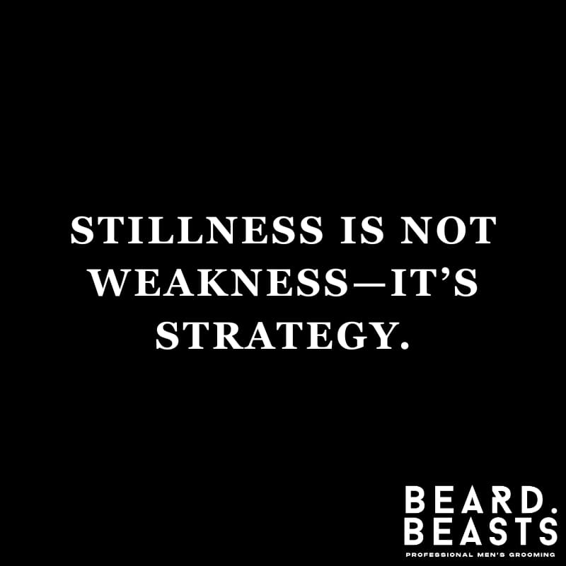 Stillness is not weakness—it’s strategy. Bold quote image featured in a collection of badass quotes for men.