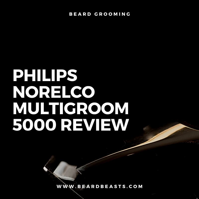 Philips Norelco Multigroom 5000 Review - Beard Beasts